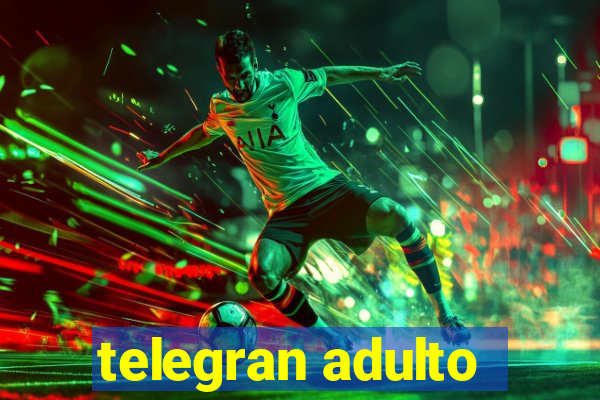 telegran adulto